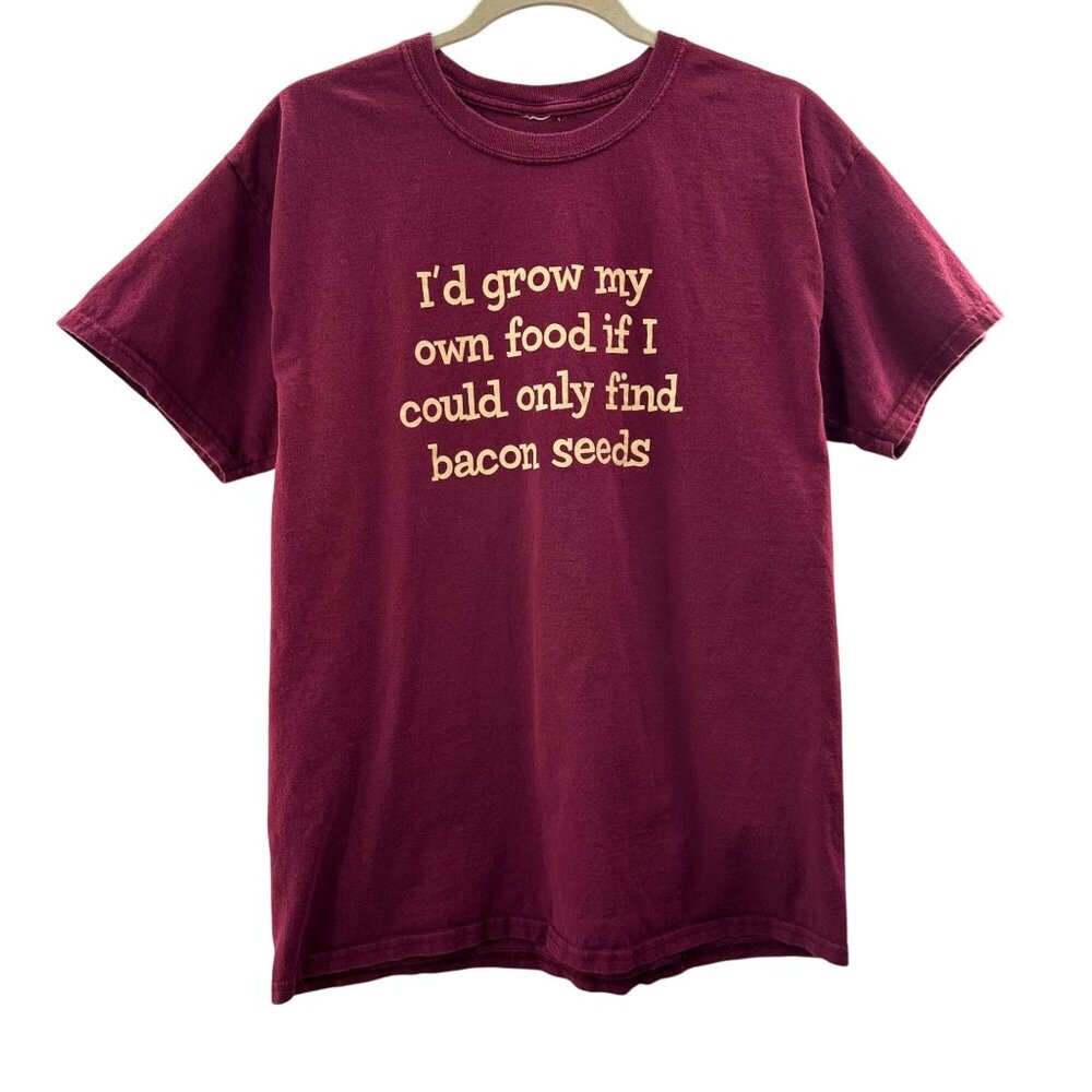 Funny Graphic T-Shirt XL "Id Grow My Own Food If I Could Only Find Bacon Seeds"
